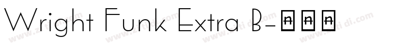 Wright Funk Extra B字体转换
